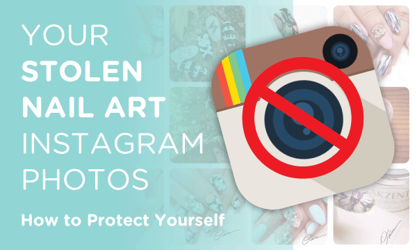 Protect Your Instagram Nail Art Photos