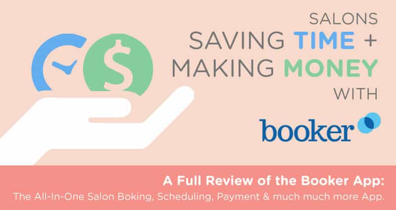 Salons Saving Time + Making Money with Booker