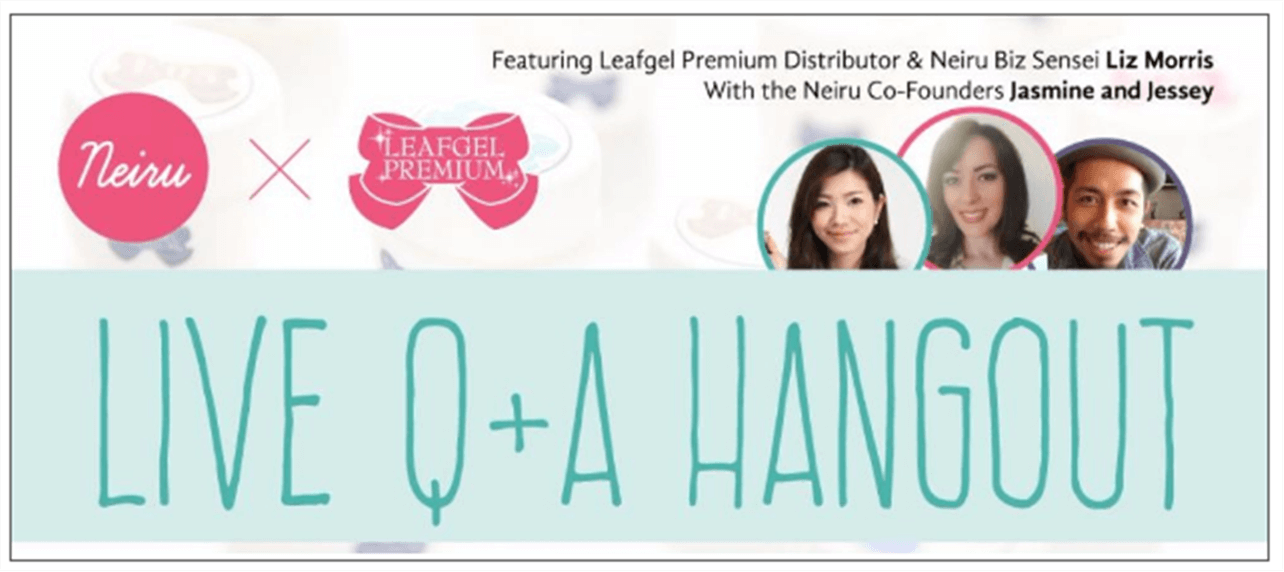 Watch Our Neiru x Leafgel Premium Q+A Live Hangout!